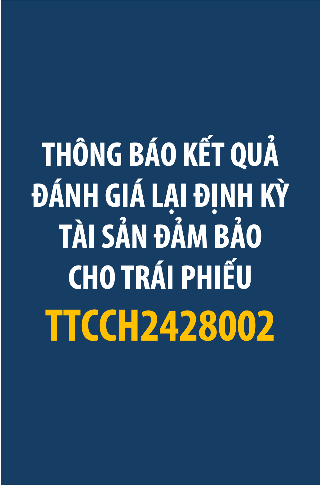 Công ty Cổ phần Đầu tư Thành Thành Công thông báo kết quả đánh giá lại định kỳ tài sản đảm bảo cho trái phiếu TTCCH2428002 - kỳ 30/06/2025