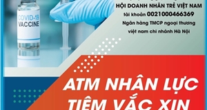 Hội doanh nhân trẻ Việt Nam tiếp tục vận động ATM nhân lực tiêm vaccine